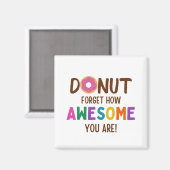 AIMANT DONUT FORGET HOW AWESOME YOU ARE (Recto/Verso)