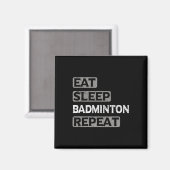 Aimant Dormir Manger Badminton Répéter (Recto/Verso)