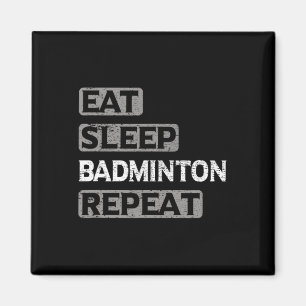 Aimant Dormir Manger Badminton Répéter