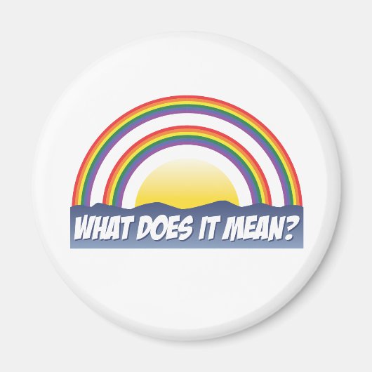 Aimant Double Arc En Ciel Qu'Est-Ce Que Ça Signifie ? (Devant)