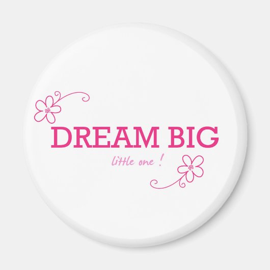 Aimant Dream Big Little one (Devant)
