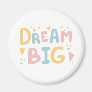 Aimant Dream Big Pastel Hearts