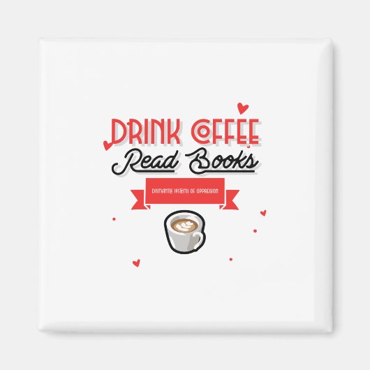 Aimant Drink Coffee Read Books Dismantle Systems (Devant)