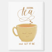 Aimant Drink Tea & Let It Be-Magnet (Recto)