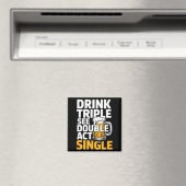 Aimant Drink Triple See Double Act Single - Funny Drinkin (In Situ (Lave-vaisselle))