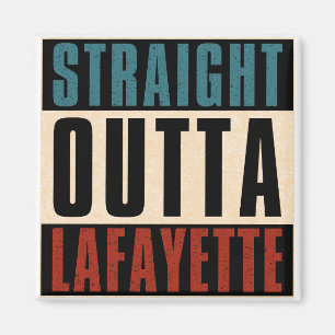 Aimant Droite Outta Lafayette Louisiana LA