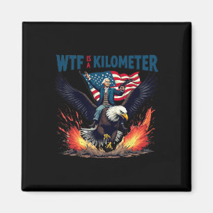 Aimant Drôle 4 juillet w.t.f est un kilomètre