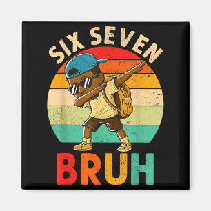 Aimant Drôle 67 Mème 6 7 Argot Gen Z Six Sept Bruh Dabbi