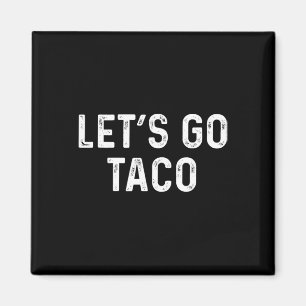 Aimant Drôle Allons Taco - Allons Taco