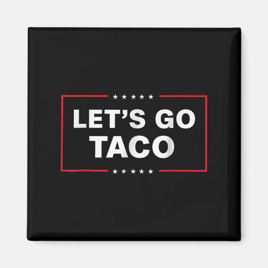Aimant Drôle Allons-y Taco (Devant)