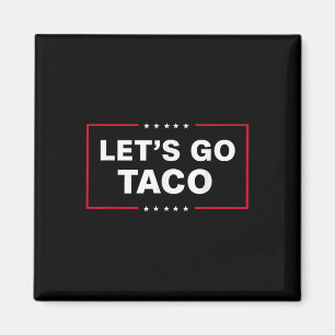 Aimant Drôle Allons-y Taco 1