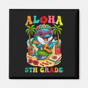 Aimant Drôle Aloha 5e année dauphin premier jour d'école