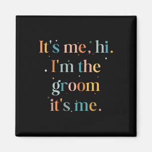 Aimant Drôle Bachelor Party C'Est Moi Bonjour Im La Groom