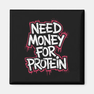 Aimant Drôle Besoin D'Argent Pour Protein Exercice Plaisa