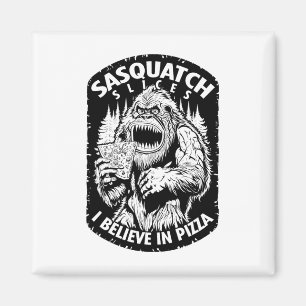 Aimant Drôle Bigfoot Sasquatch Slices Je Crois En Pizza