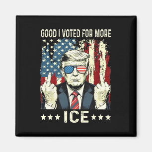 Aimant Drôle Bon J'ai voté pour plus de glace Patriotique