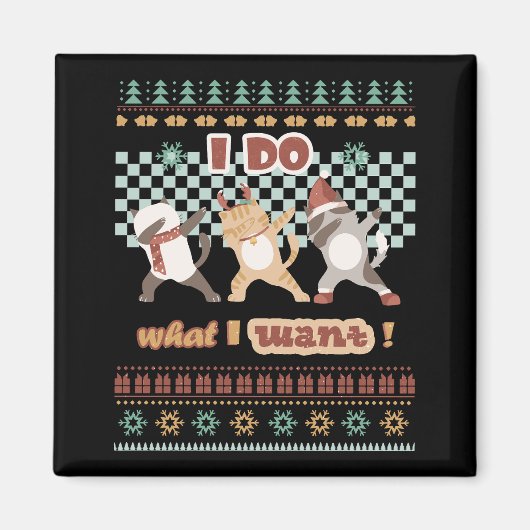 Aimant Drôle Chat - Je fais ce que je veux (Devant)