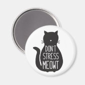 Aimant Drôle Chat Noir Ne Stress Pas Meowt (Recto/Verso)