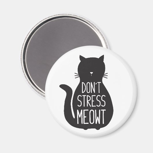 Aimant Drôle Chat Noir Ne Stress Pas Meowt (Recto/Verso)