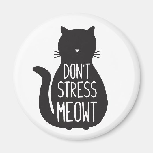 Aimant Drôle Chat Noir Ne Stress Pas Meowt (Devant)