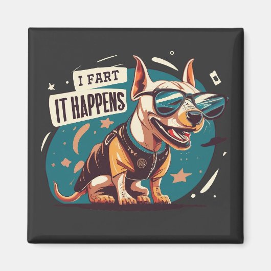 Aimant Drôle Chien Fart Ça Arrive (Devant)