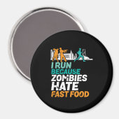 Aimant Drôle Courir Je Cours Parce Que Zombies Hate Fast  (Recto/Verso)