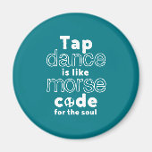 Aimant Drôle Danser Danser Code Morse Pour L'Âme (Devant)