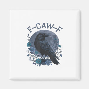 Aimant Drôle de corbeau F-Caw-F oiseau corneille F-Caw-F