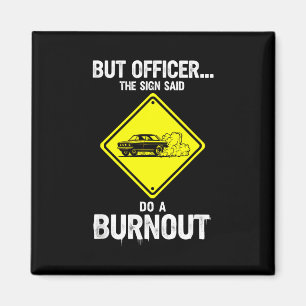 Aimant Drôle de dicton mais l'officier a dit burnout