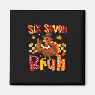 Aimant Drole de dindon de Thanksgiving Six Sept Bruh Meme