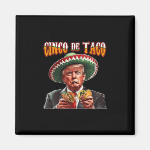 Aimant Drôle de Donald Trump Cinco De Mayo - Drôle de Tru