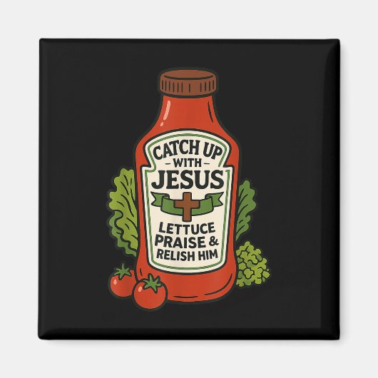 Aimant Drôle de foi chrétienne Ketchup Blague Rattraper J (Devant)