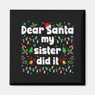 Aimant Drôle de Noël Cher Père Noël Ma Soeur L'a Fait Xma