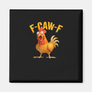 Aimant Drôle de poulet F-Caw-F Chicken F-Caw-F Classique