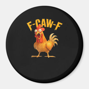 Aimant Drôle de poulet F-Caw-F F-Caw-F Classique Cool