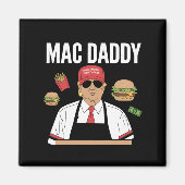Aimant Drôle de Trump frites faisant des frites Mac Daddy (Devant)