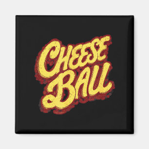 Aimant Drôle déclaration fromage ball graphique costume