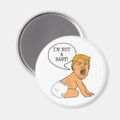 Aimant Drôle Donald Trump Je ne suis pas un bébé ! (Recto/Verso)