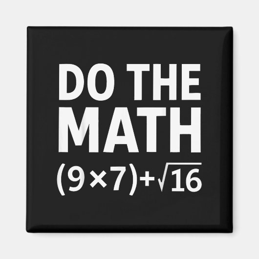 Aimant Drôle Fais Le Calcul Mème – Humour De Nerd Équatio (Devant)