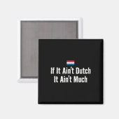 Aimant Drôle Hollandais Si C'est Pas Hollandais Expat Foo (Recto/Verso)
