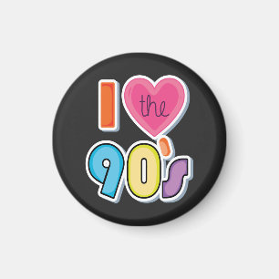 Aimant Drôle I Love The 90's, 1990's Theme Party