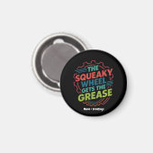Aimant Drôle Idiom Retro Squeaky Wheel obtient Grease (Recto/Verso)
