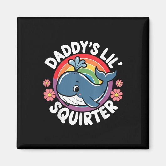Aimant Drôle Inapproprié Daddys Lil Squirter Embarrassant (Devant)