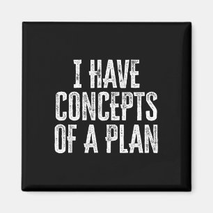 Aimant Drôle J'Ai Des Concepts De Plan