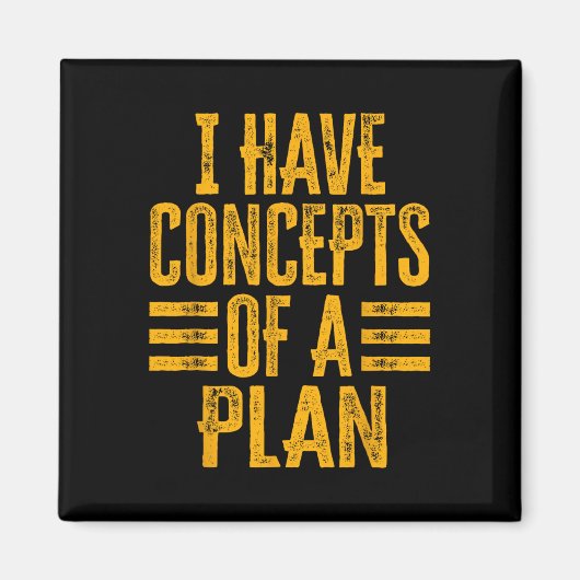 Aimant Drôle J'Ai Des Concepts D'Un Plan 1 (Devant)