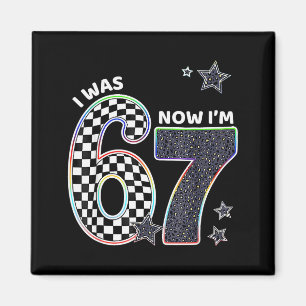 Aimant Drôle j'avais 6 ans maintenant j'ai 7 ans annivers