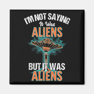 Aimant Drôle Je Ne Dis Pas Que C'Était Le Design Alien, M