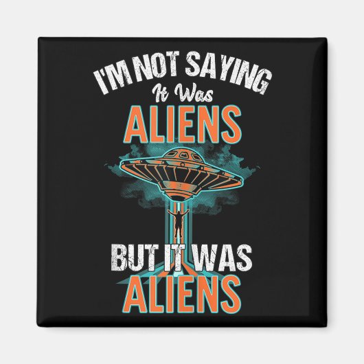 Aimant Drôle Je Ne Dis Pas Que C'Était Le Design Alien, M (Devant)