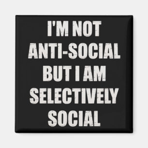 Aimant Drôle Je ne suis pas asocial mais je suis sélectiv