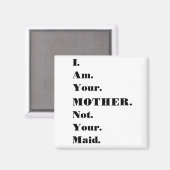 Aimant Drôle, je suis ta mère, pas ta bonne (Recto/Verso)